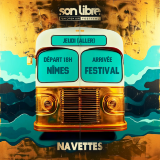 Navette/Shuttle - Nîmes → Festival - 9 Mai/May -18h